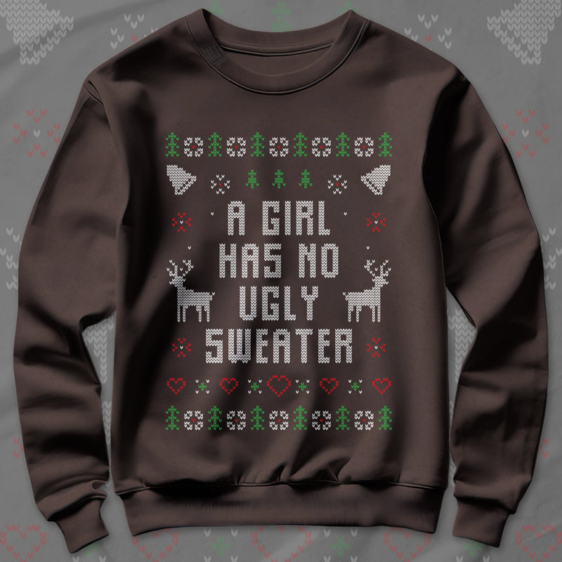 A Girl Has No Ugly Sweater - Sweatshirt