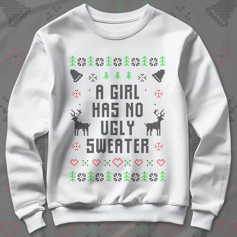 A Girl Has No Ugly Sweater - Sweatshirt