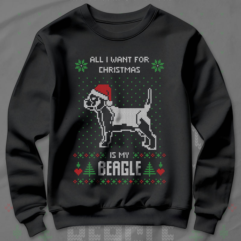 All I Want Christmas Is My Beagle - Sweatshirt