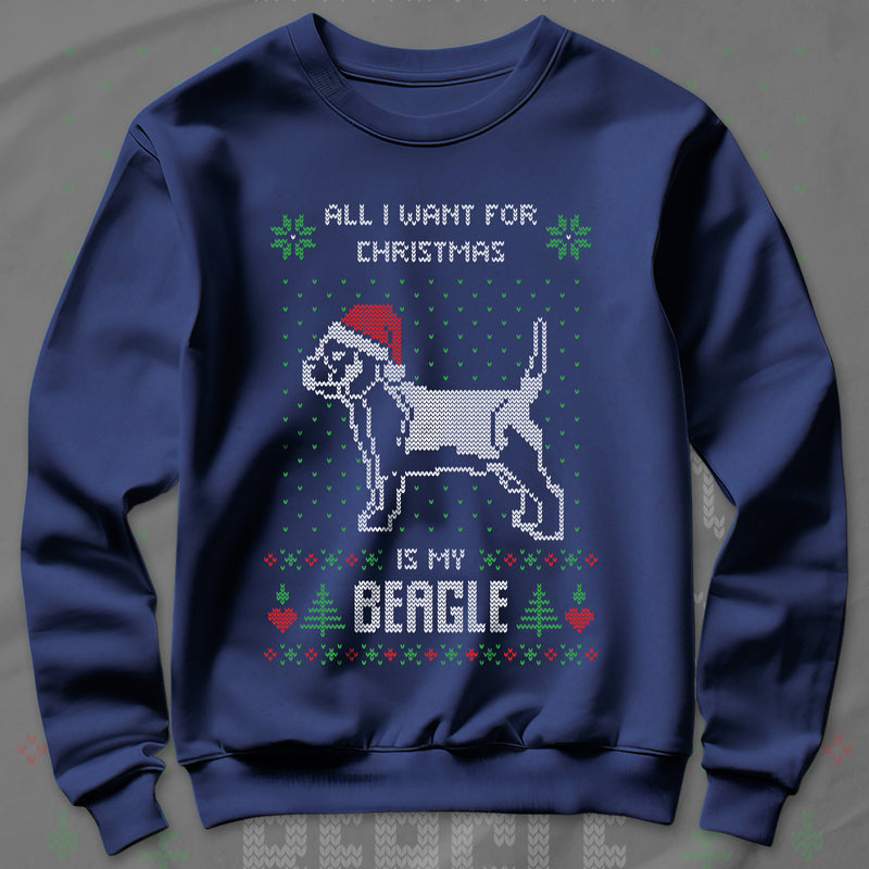 All I Want Christmas Is My Beagle - Sweatshirt