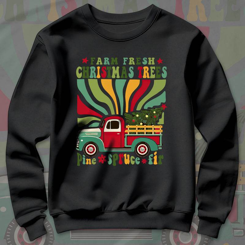 Farm Fresh Christmas Trees - Sweatshirt