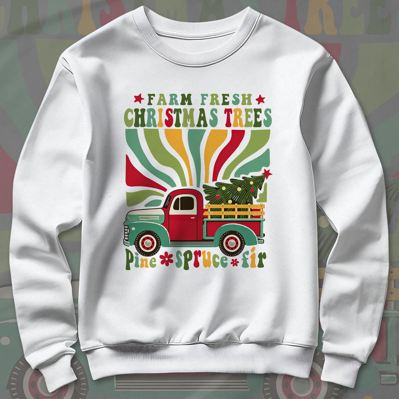 Farm Fresh Christmas Trees - Sweatshirt