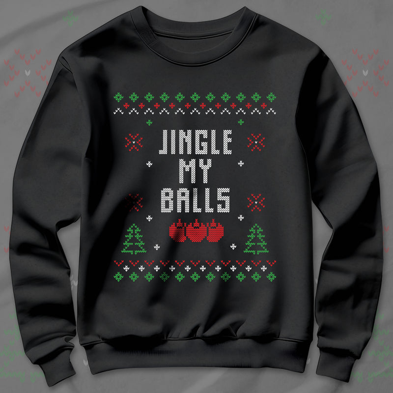 Jingle My Balls - Sweatshirt