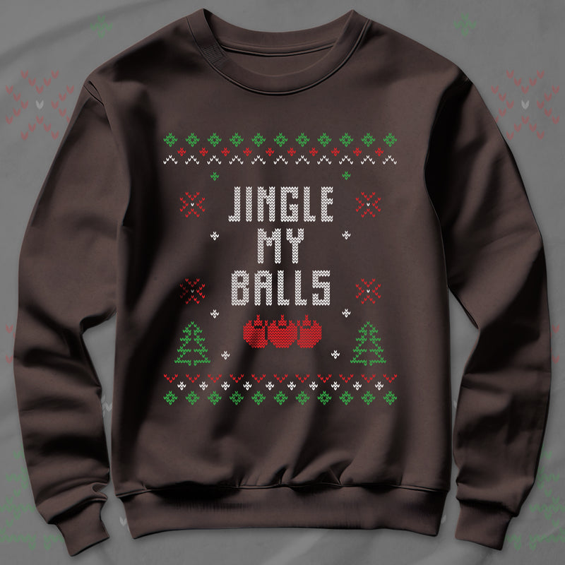 Jingle My Balls - Sweatshirt