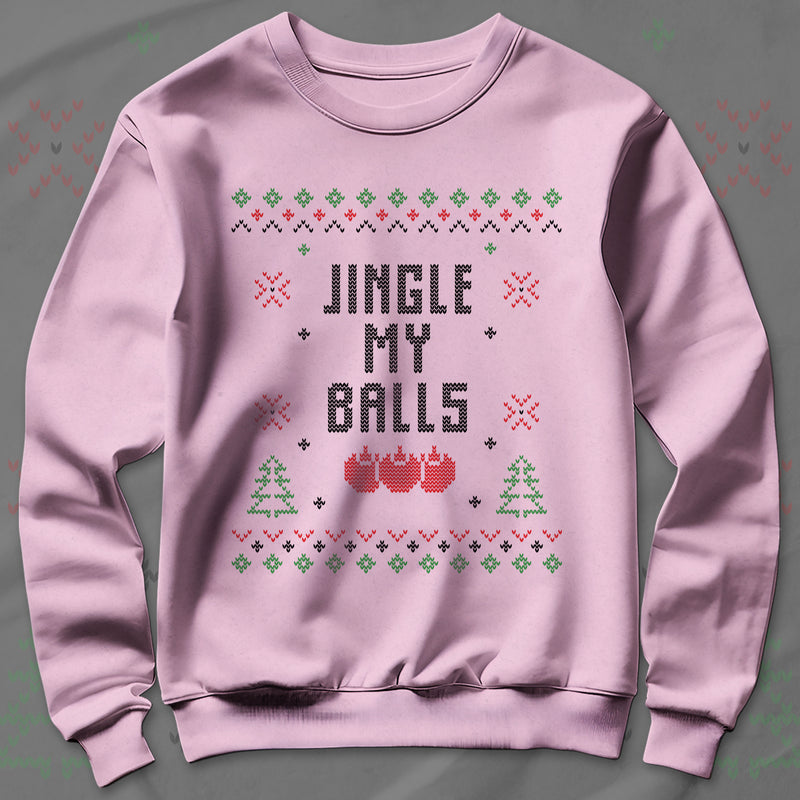 Jingle My Balls - Sweatshirt