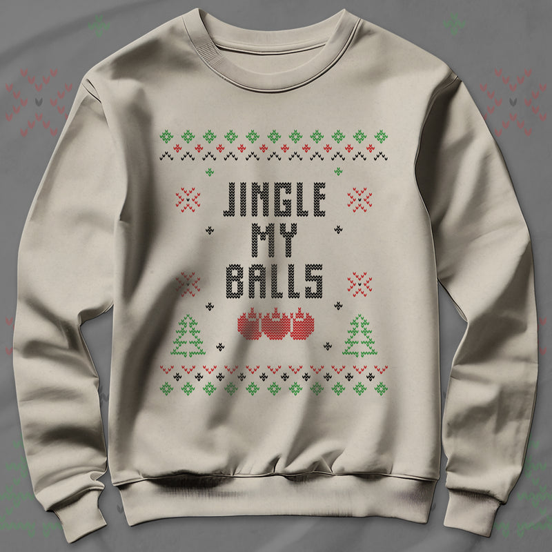 Jingle My Balls - Sweatshirt