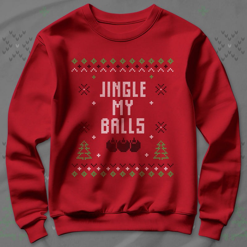 Jingle My Balls - Sweatshirt