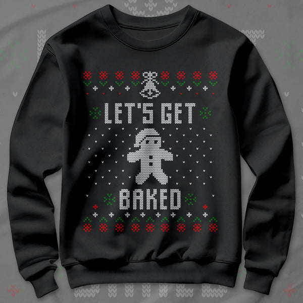 Let's Get Baked - Sweatshirt