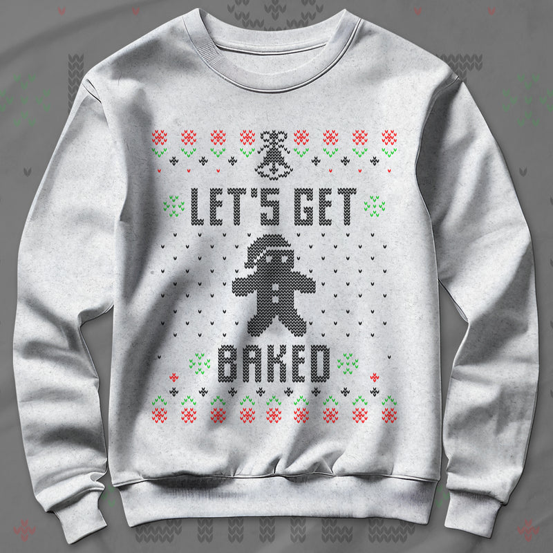 Let's Get Baked - Sweatshirt