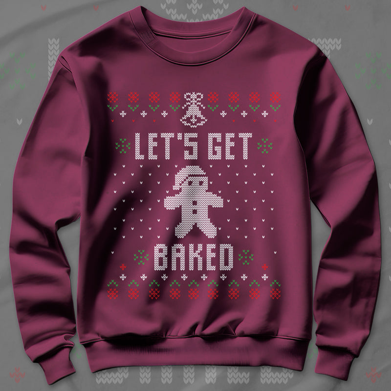 Let's Get Baked - Sweatshirt