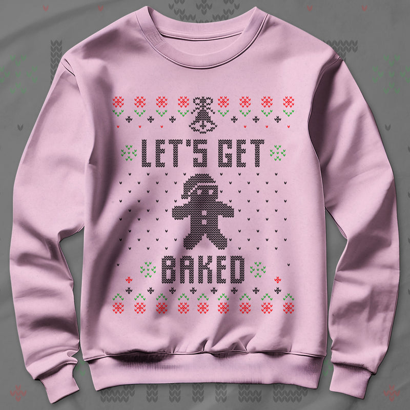 Let's Get Baked - Sweatshirt