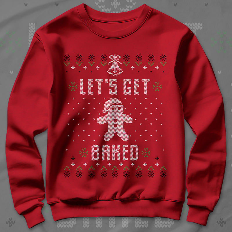 Let's Get Baked - Sweatshirt