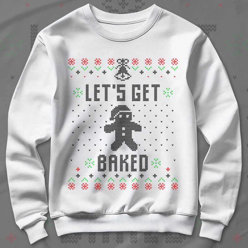 Let's Get Baked - Sweatshirt