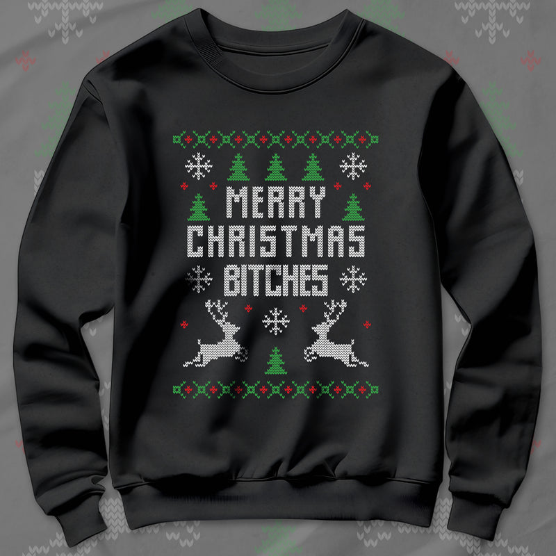 Merry Christmas Bitches - Sweatshirt