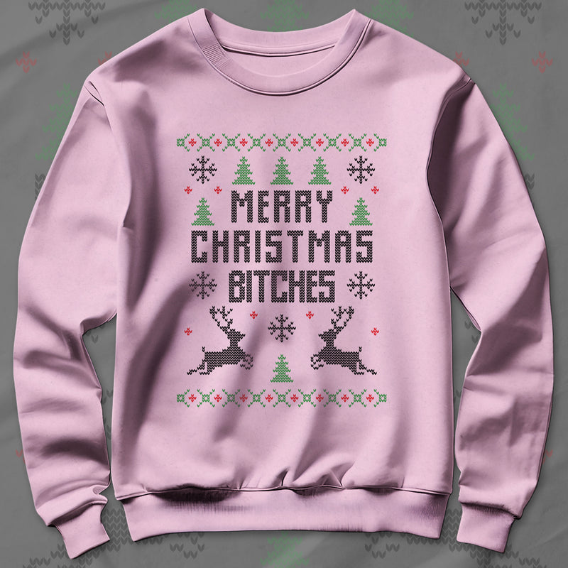 Merry Christmas Bitches - Sweatshirt