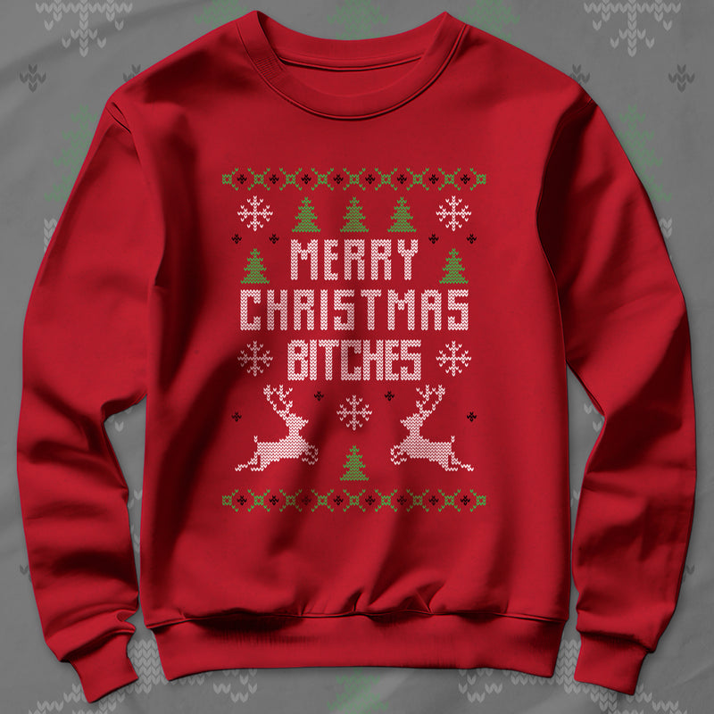 Merry Christmas Bitches - Sweatshirt